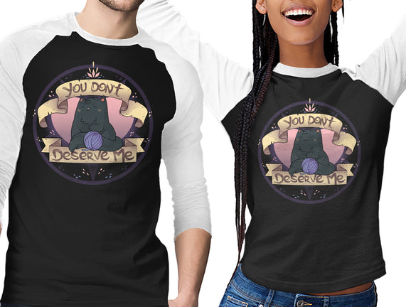 You Don't Deserve Me