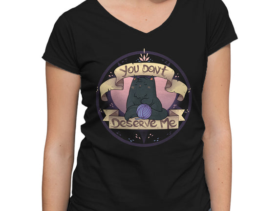 You Don't Deserve Me