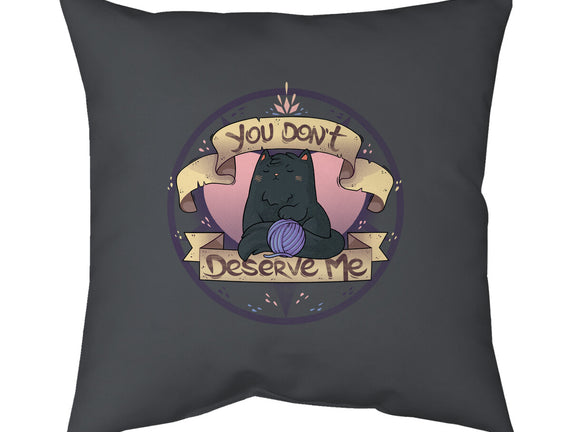 You Don't Deserve Me