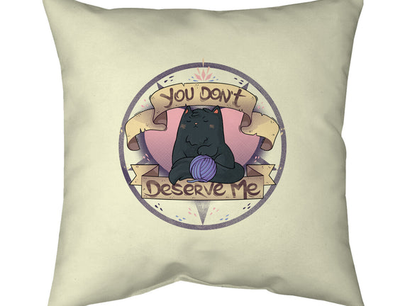 You Don't Deserve Me