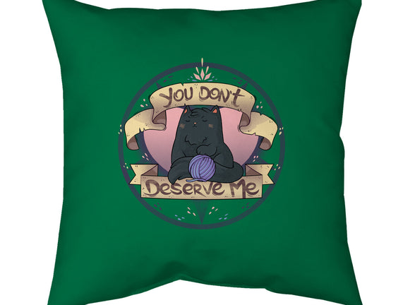 You Don't Deserve Me