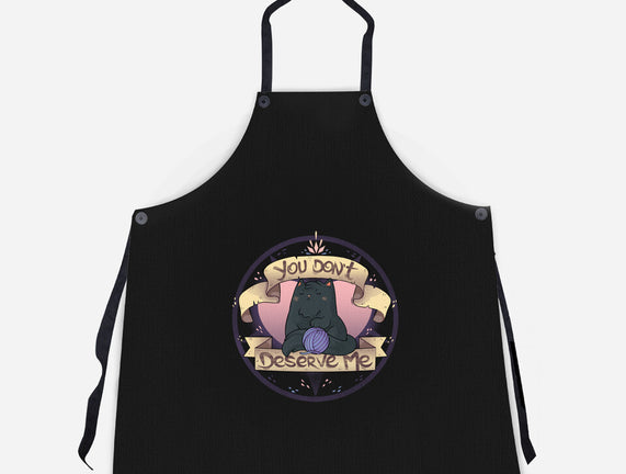 You Don't Deserve Me