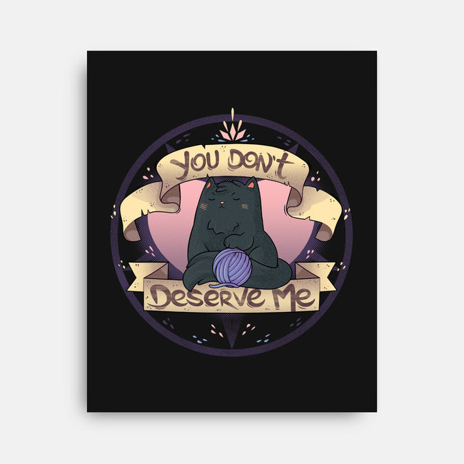 You Don't Deserve Me-none stretched canvas-2DFeer