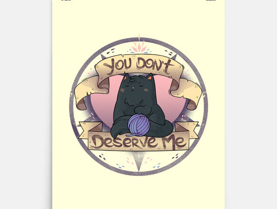 You Don't Deserve Me