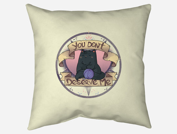 You Don't Deserve Me