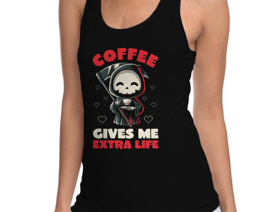 Coffee Gives Me Extra Life