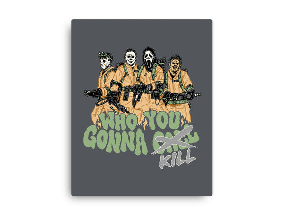 Who You Gonna Kill