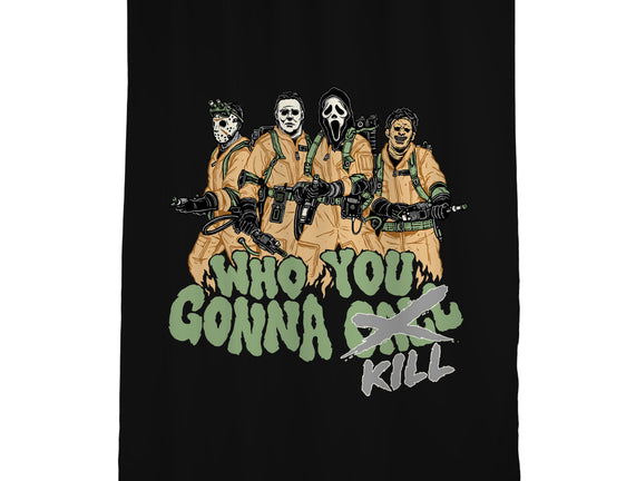 Who You Gonna Kill