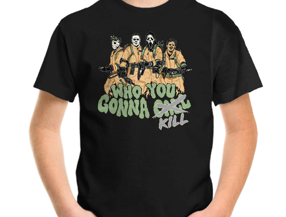 Who You Gonna Kill
