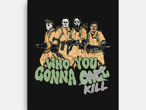 Who You Gonna Kill
