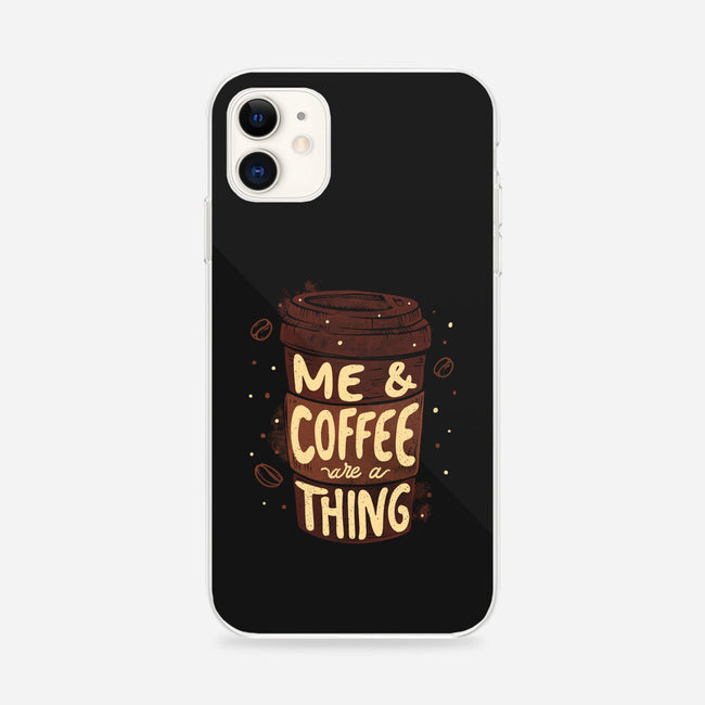 Me And Coffee Are A Thing-iphone snap phone case-tobefonseca