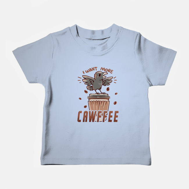 I Want More Cawfee-baby basic tee-TechraNova