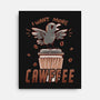 I Want More Cawfee-none stretched canvas-TechraNova