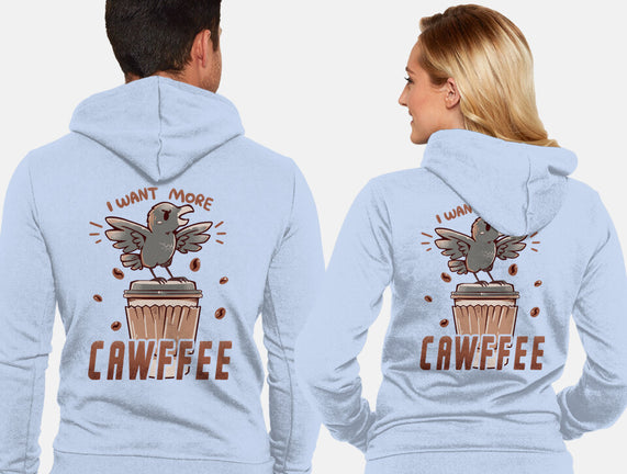 I Want More Cawfee