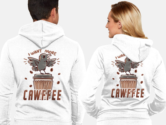 I Want More Cawfee