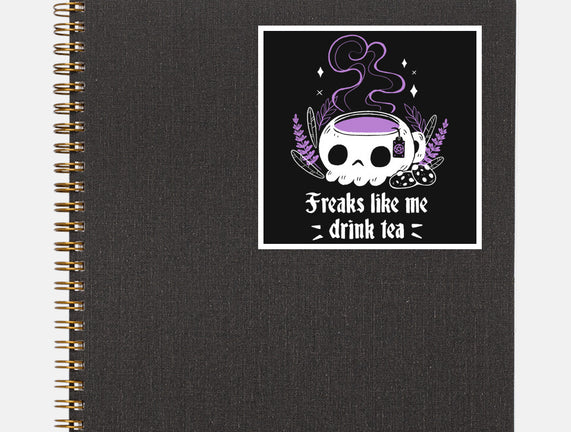 Freaks Drink Tea