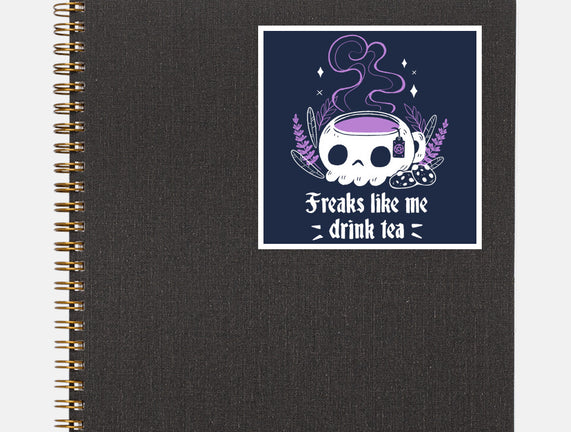 Freaks Drink Tea