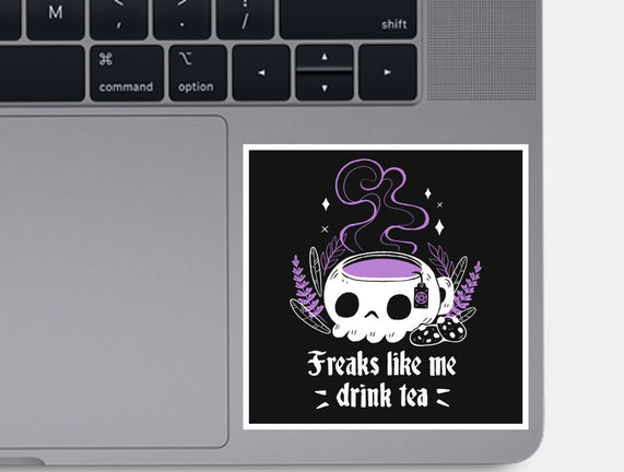 Freaks Drink Tea