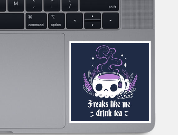 Freaks Drink Tea