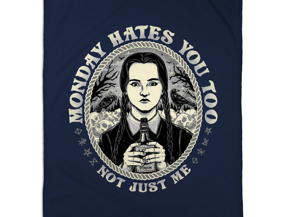 Monday Hates You Too