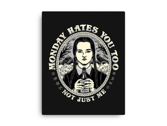 Monday Hates You Too