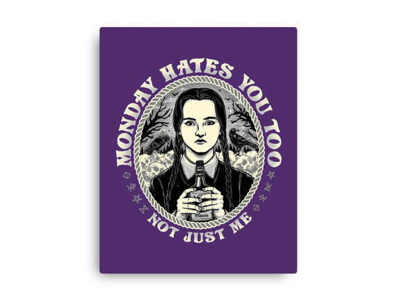 Monday Hates You Too