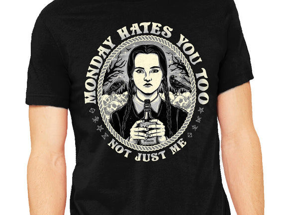 Monday Hates You Too