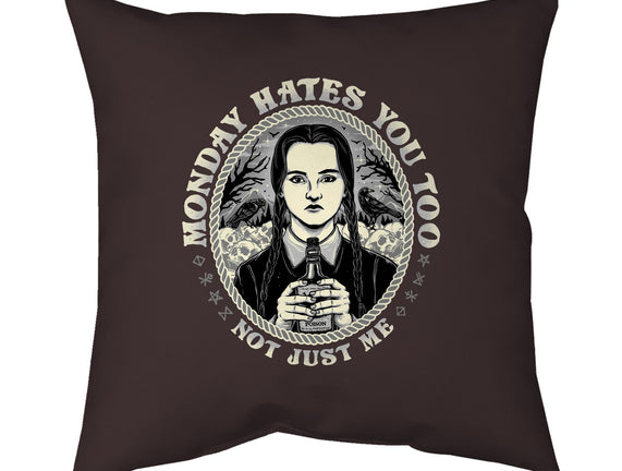 Monday Hates You Too