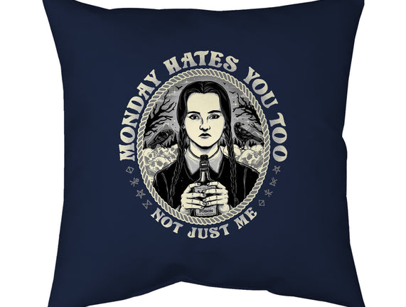 Monday Hates You Too