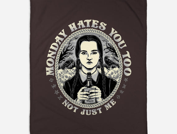 Monday Hates You Too