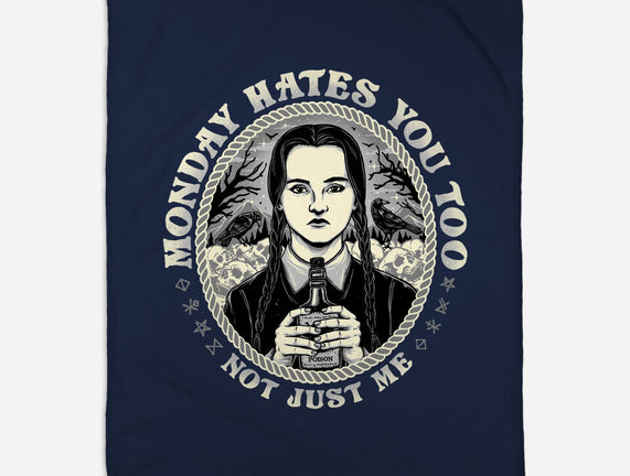 Monday Hates You Too