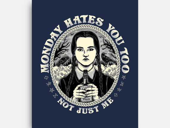 Monday Hates You Too