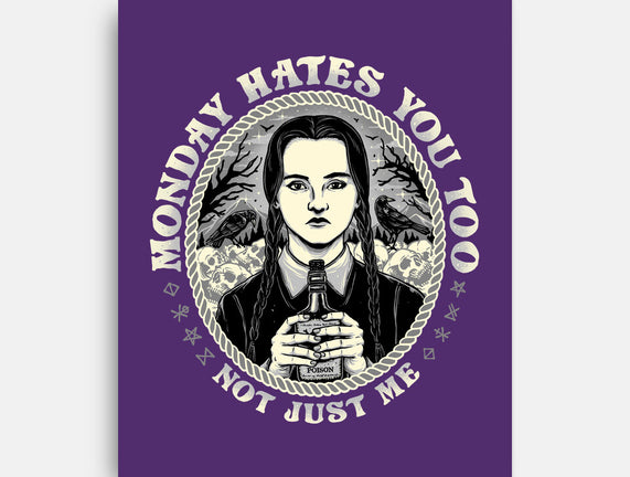 Monday Hates You Too