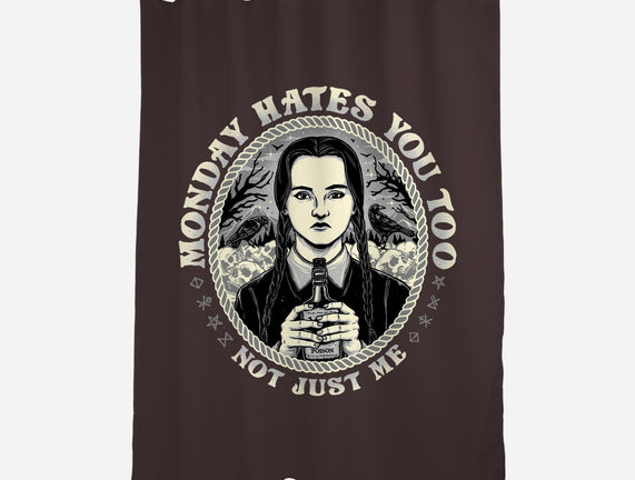 Monday Hates You Too