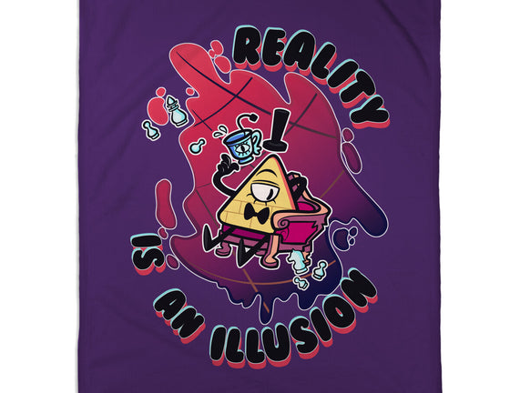Reality Is An Illusion