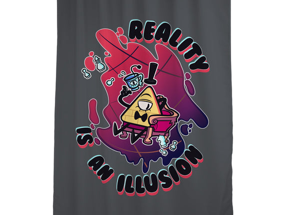 Reality Is An Illusion
