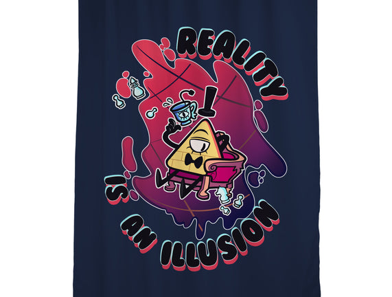 Reality Is An Illusion