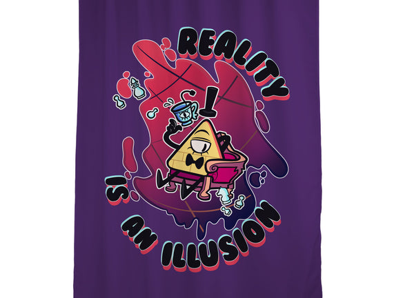 Reality Is An Illusion