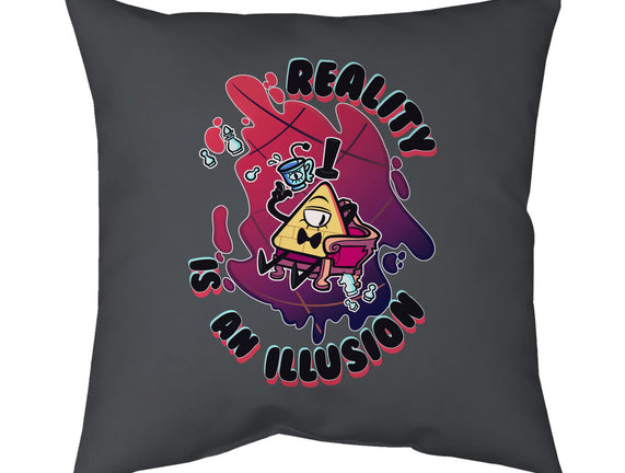 Reality Is An Illusion