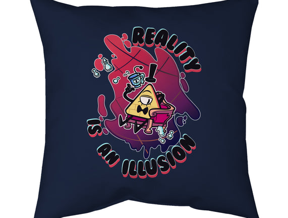 Reality Is An Illusion