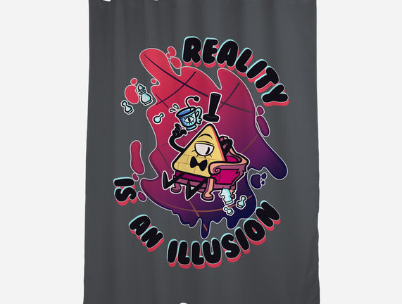 Reality Is An Illusion