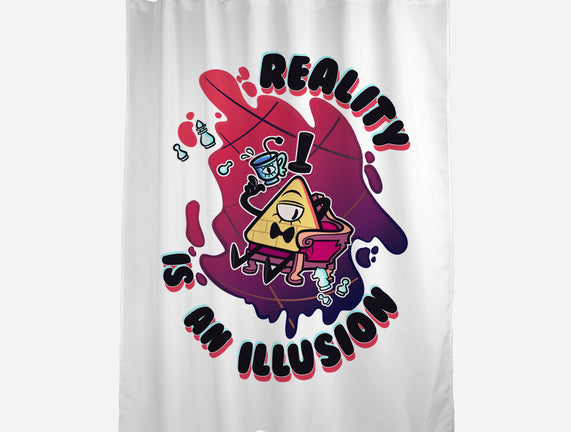 Reality Is An Illusion