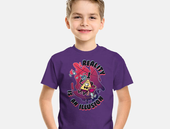 Reality Is An Illusion