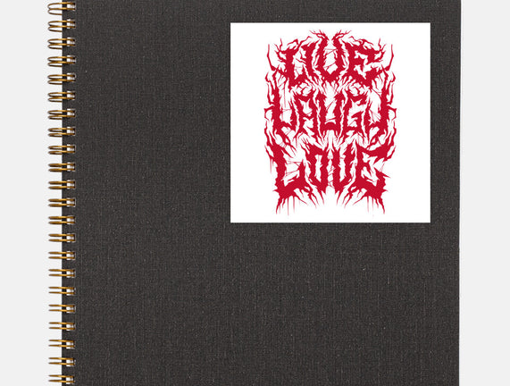 Live Laugh Love Black Metal
