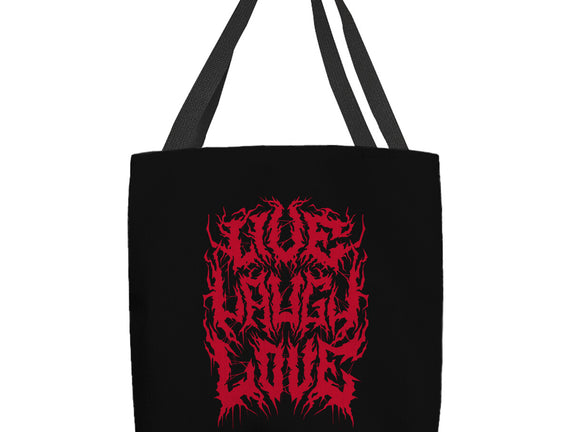 Live Laugh Love Black Metal