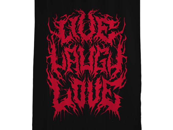 Live Laugh Love Black Metal