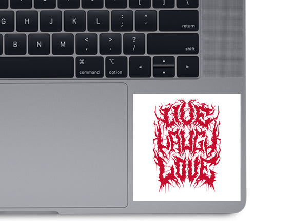Live Laugh Love Black Metal