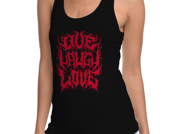 Live Laugh Love Black Metal