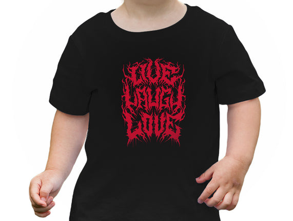 Live Laugh Love Black Metal