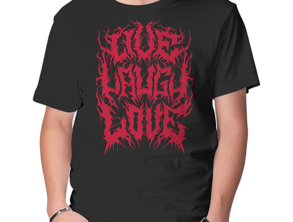 Live Laugh Love Black Metal